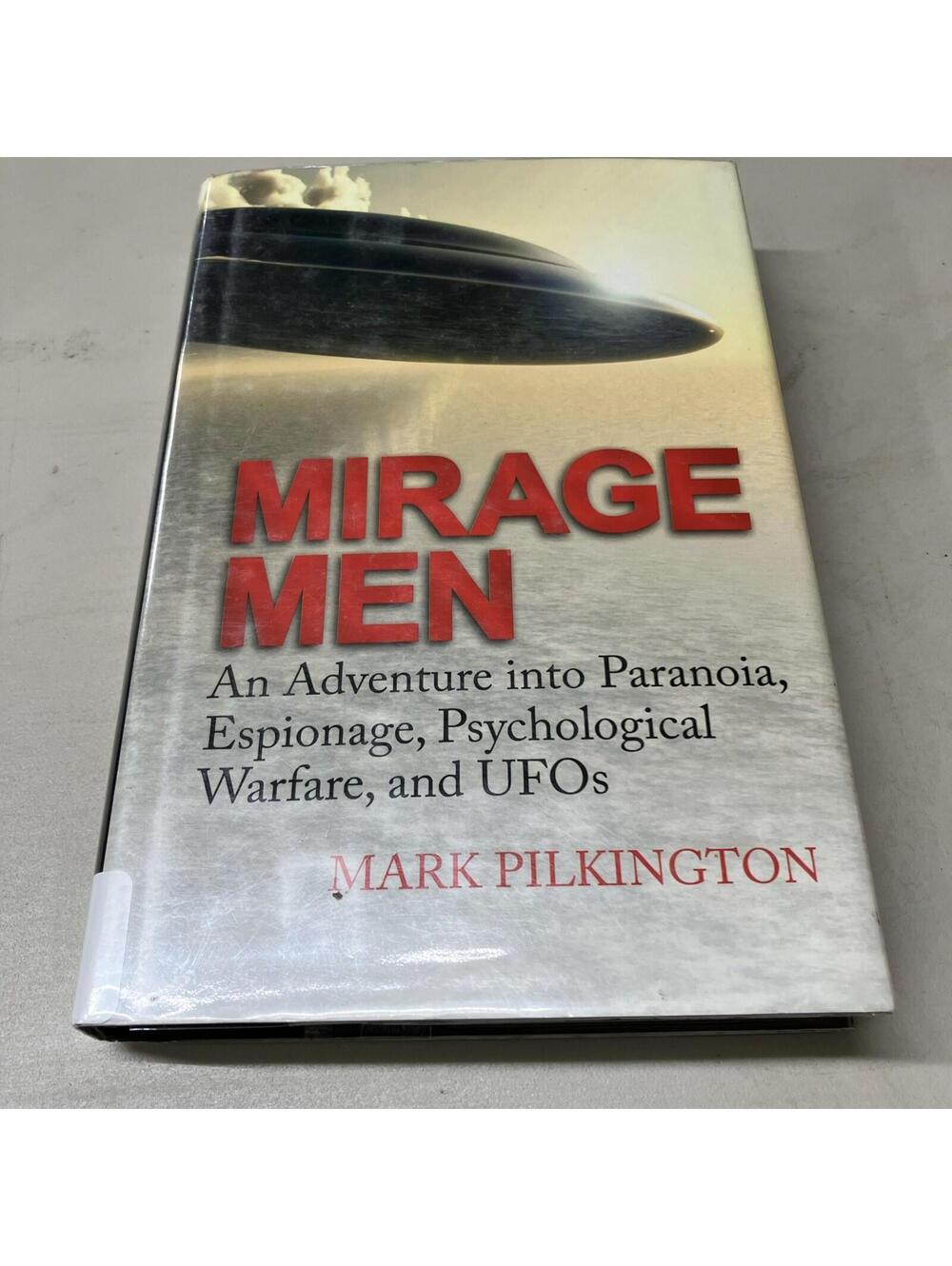 Mirage Men  An Adventure into Paranoia  Espionage  Psychological Warfare & Ufo